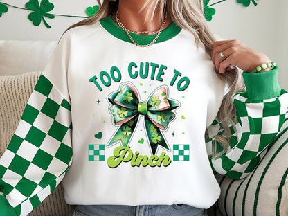 Too Cute To Pinch, St Patrick's Day Sublimation