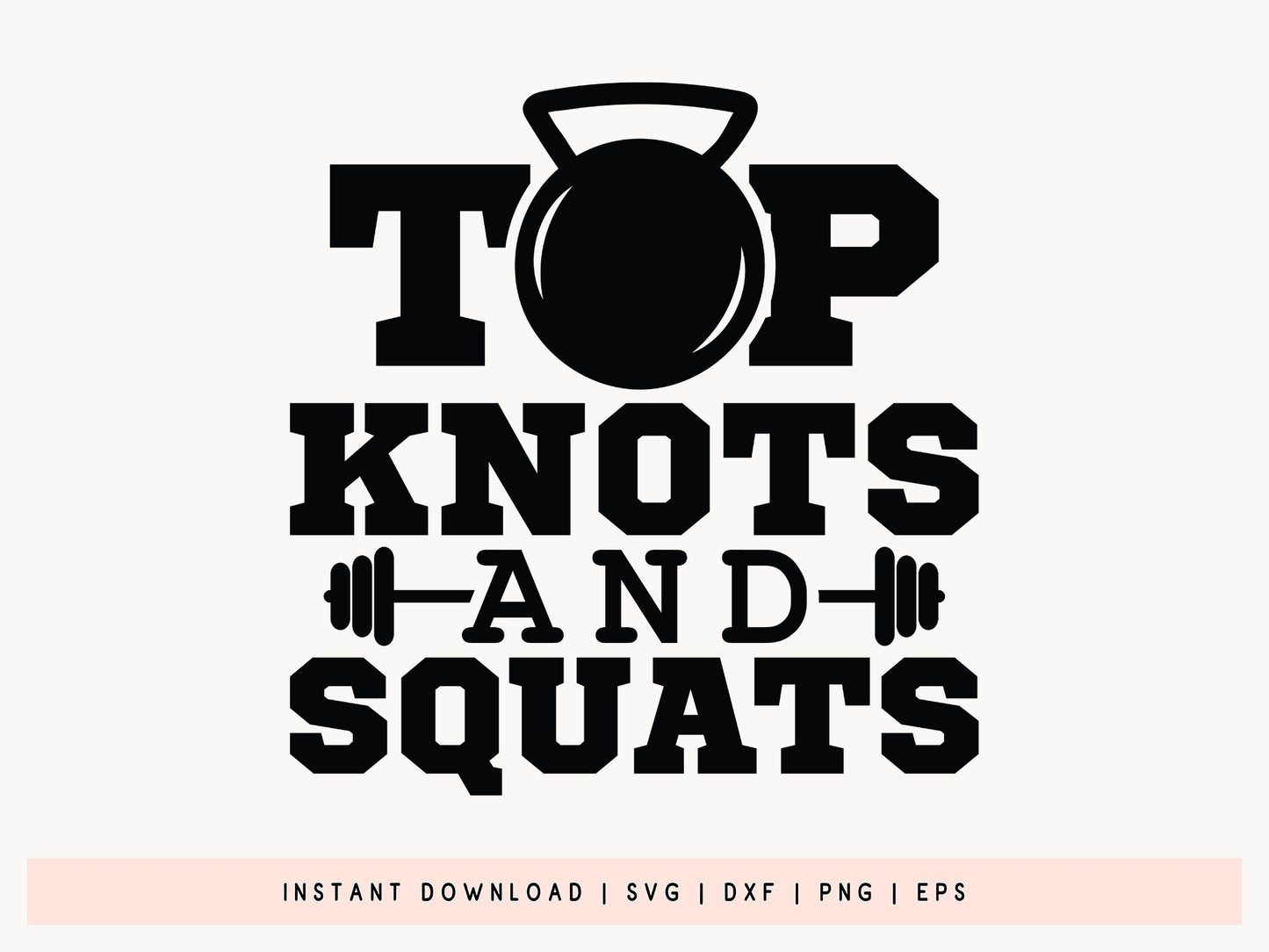Top Knots and Squats, Workout Cut File SVG