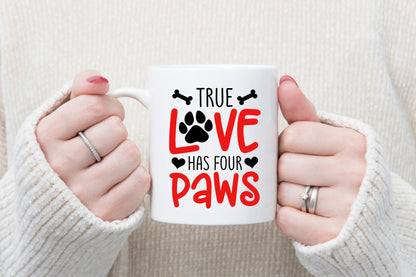 True Love Has Four Paws - Valentine Dog SVG