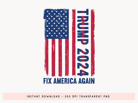 Trump 2024 Fix America Again Sublimation