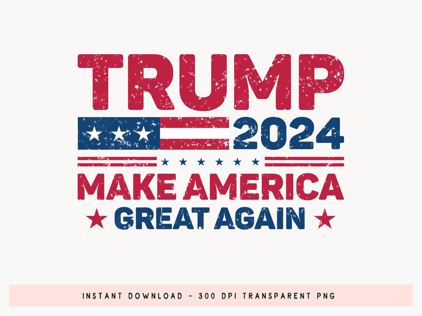 Trump Make America Great Again 2024 Sublimation