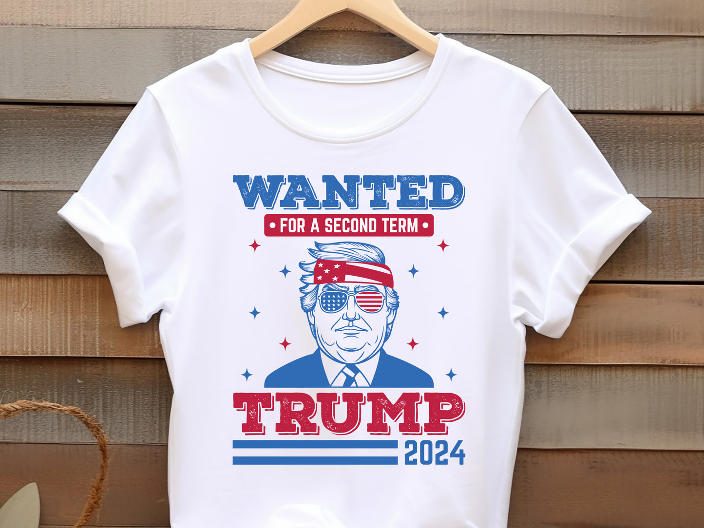 Trump Wanted for A Second Term 2024 PNG Sublimation