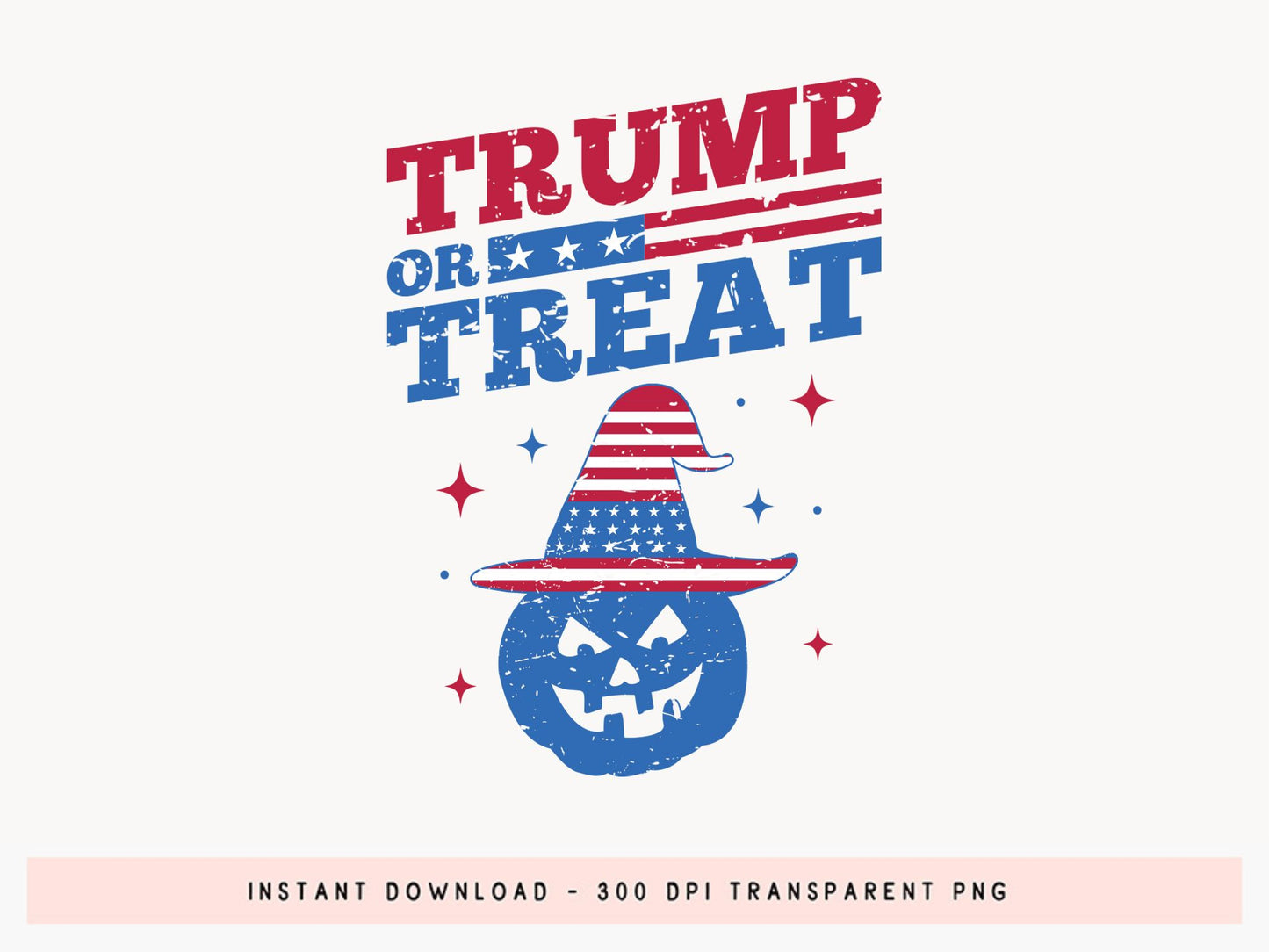 Trump or Treat PNG Sublimation Design