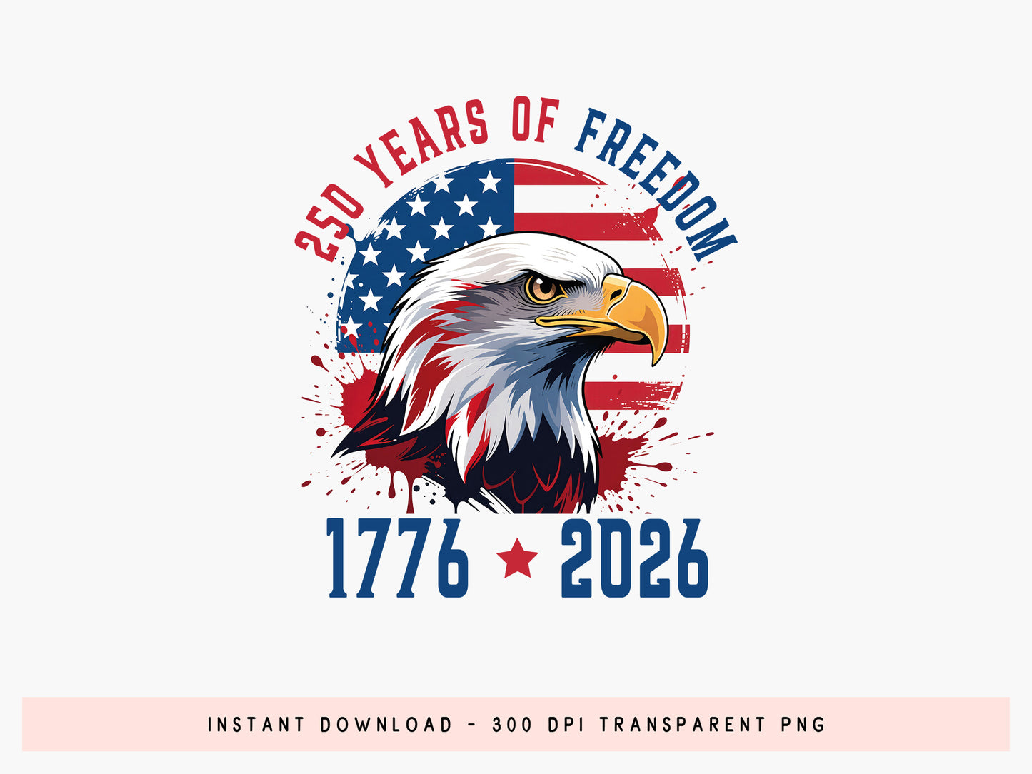 USA 250 Years of Freedom PNG Sublimation
