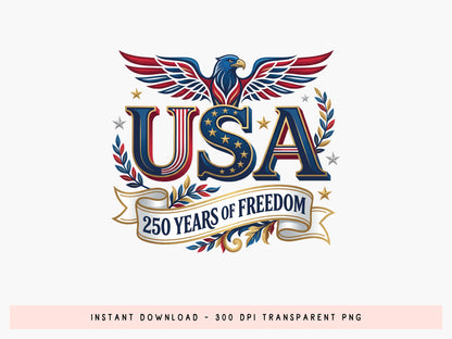 USA 250 Years of Freedom PNG Sublimation
