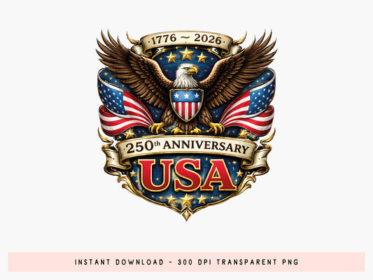 USA 250th Anniversary Sublimation Print PNG