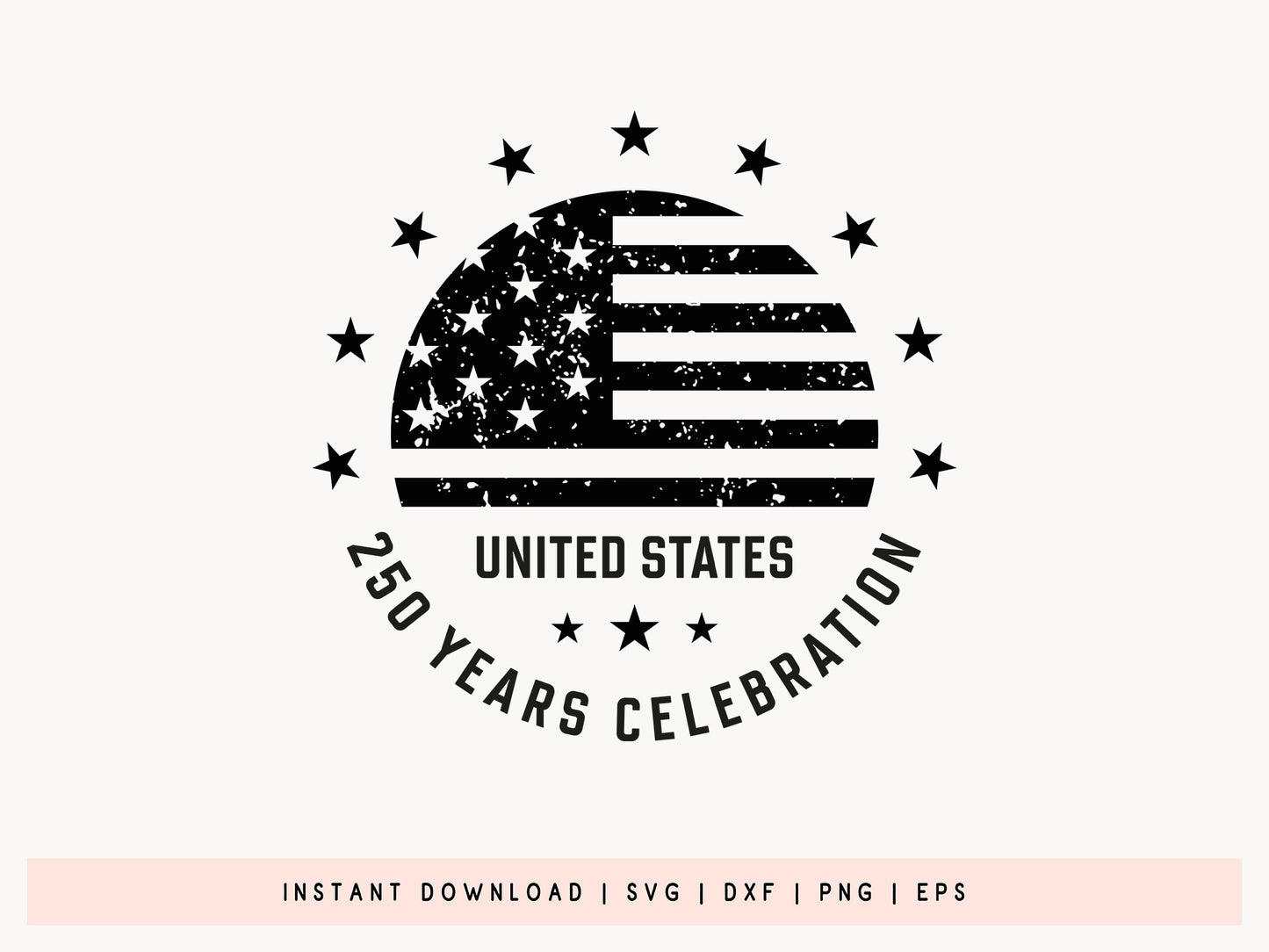 United States 250 Years Celebration SVG File