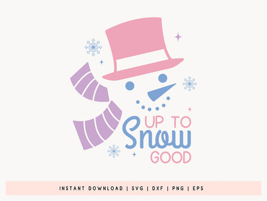 Up To Snow Good - Snowman SVG Design