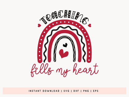 Valentines Teacher SVG - Teaching Fills My Heart