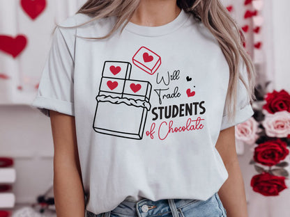 Valentines Teacher SVG - Will Trade Students for Chocolate