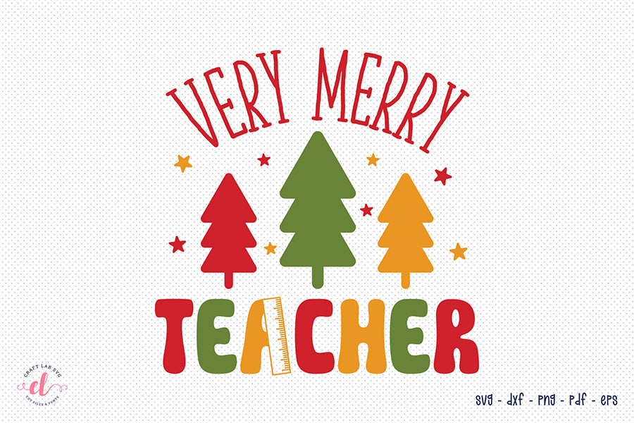 Very Merry Teacher | Christmas Shirt SVG