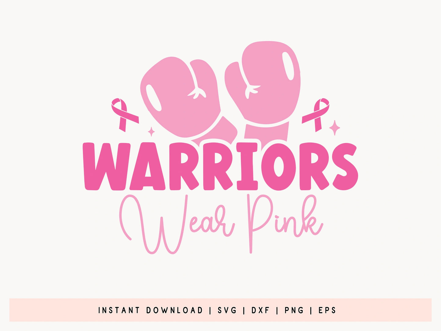 Warriors Wear Pink - Breast Cancer Awareness SVG