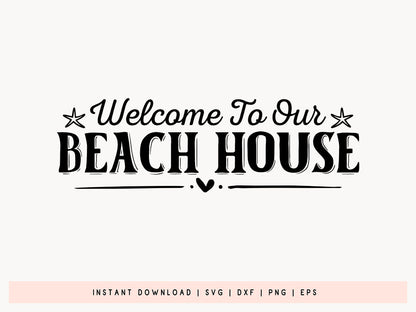 Welcome to Our Beach House Sign SVG