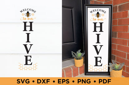 Welcome to Our Hive, Bee Porch Sign SVG