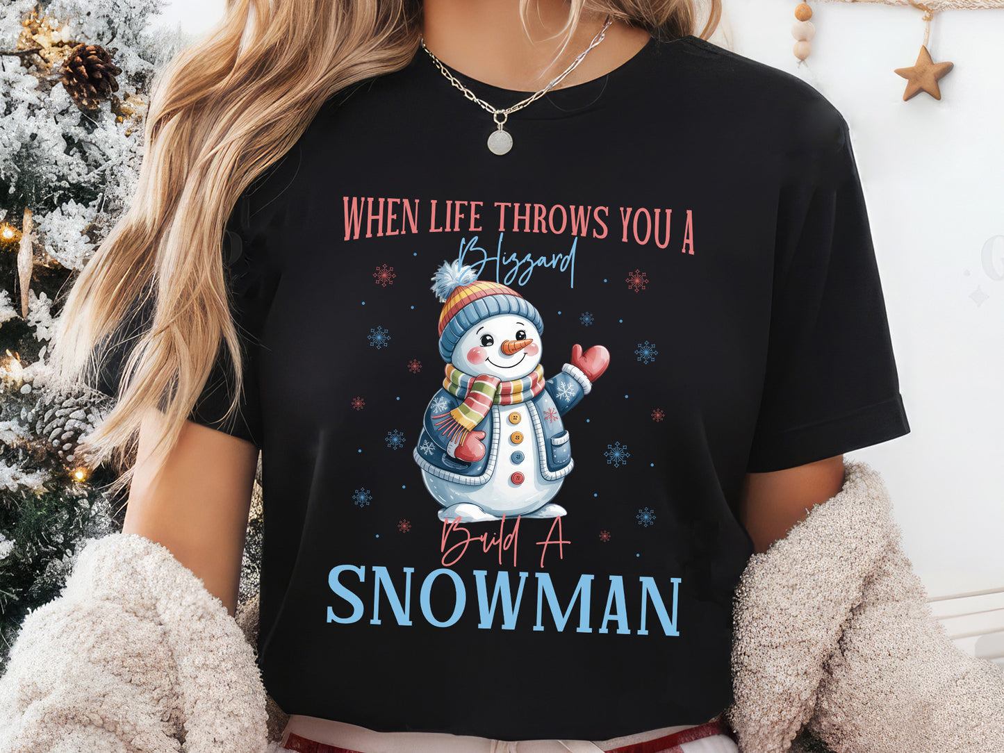 When Life Throws You a Blizzard - Christmas Snowman PNG