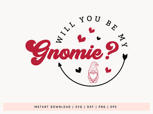 Will You Be My Gnomie - Valentine SVG Vector