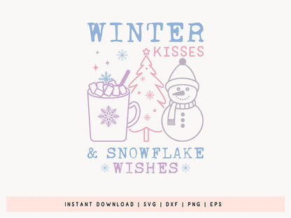 Winter Kisses and Snowflake Wishes SVG File