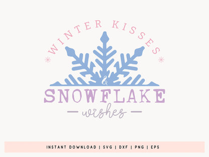 Winter Kisses and Snowflake Wishes SVG