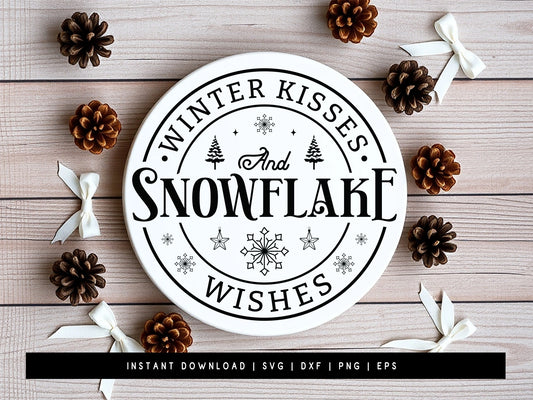 Winter Kisses and Snowflake Wishes Sign SVG Free