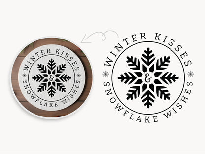 Winter Kisses and Snowflake Wishes Sign SVG