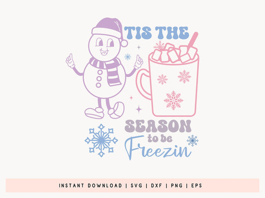 Winter SVG - Tis the Season to be Freezin