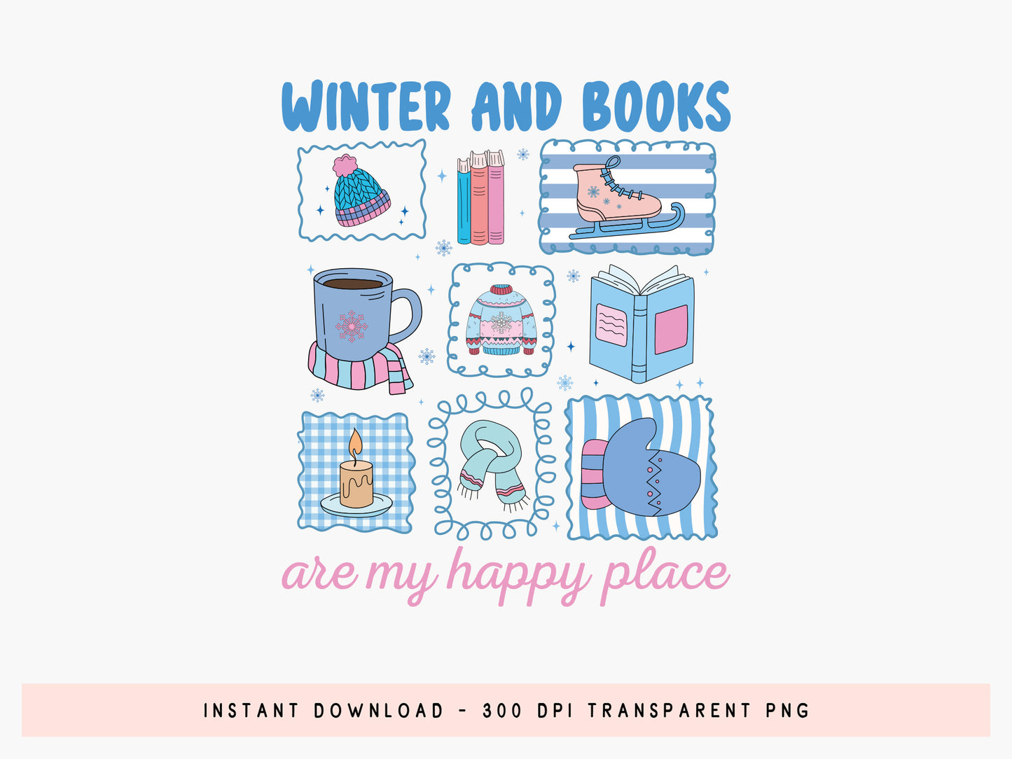 Winter and Books are My Happy Place Sublimation