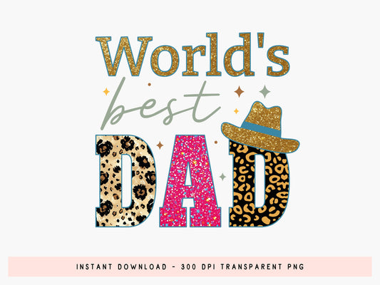 World's Best Dad, Fathers Day Sublimation