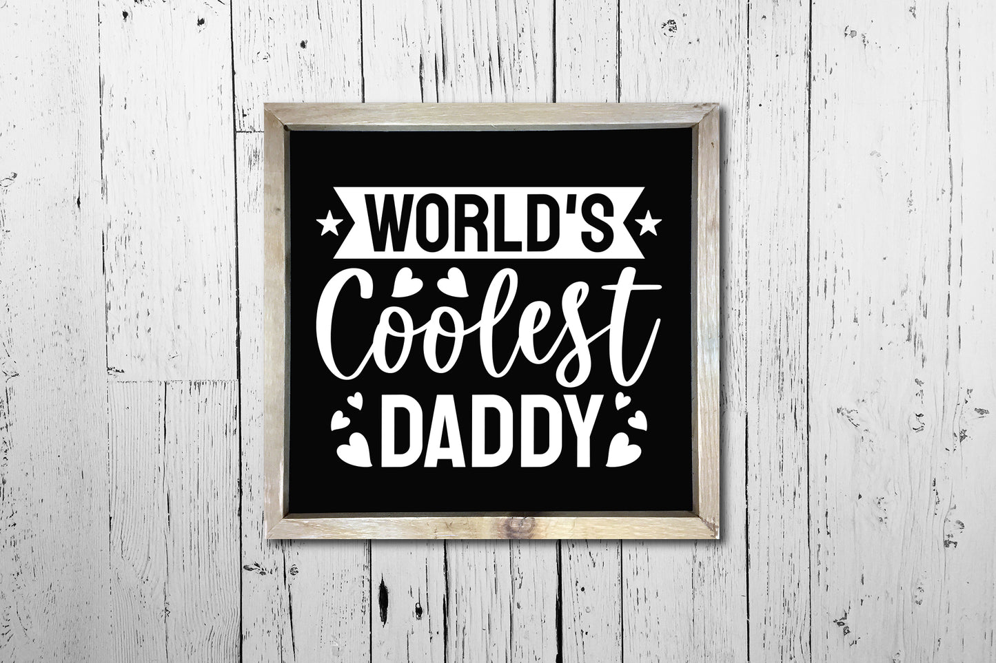 World's Coolest Daddy, Father's Day Cut File SVG