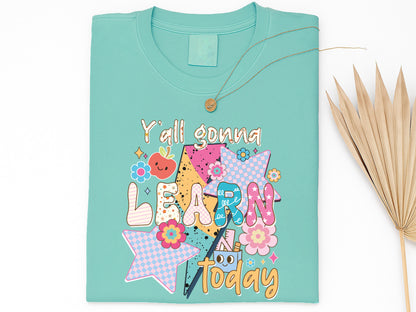 Y'all Gonna Learn Today, Cute Groovy Teacher Sublimation