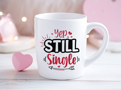 Yep Still Single, Anti Valentine's Day File SVG