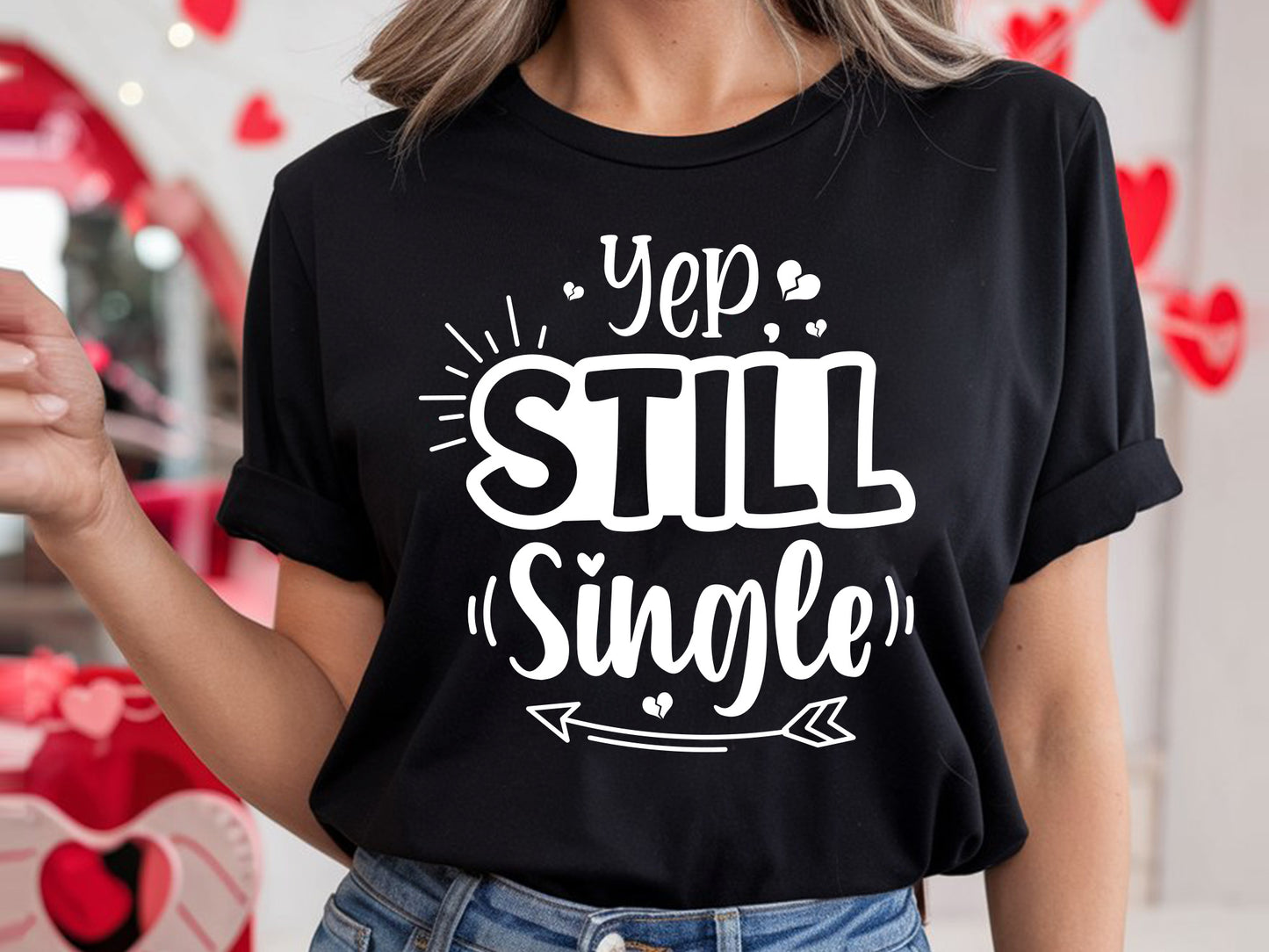 Yep Still Single, Anti Valentine's Day File SVG