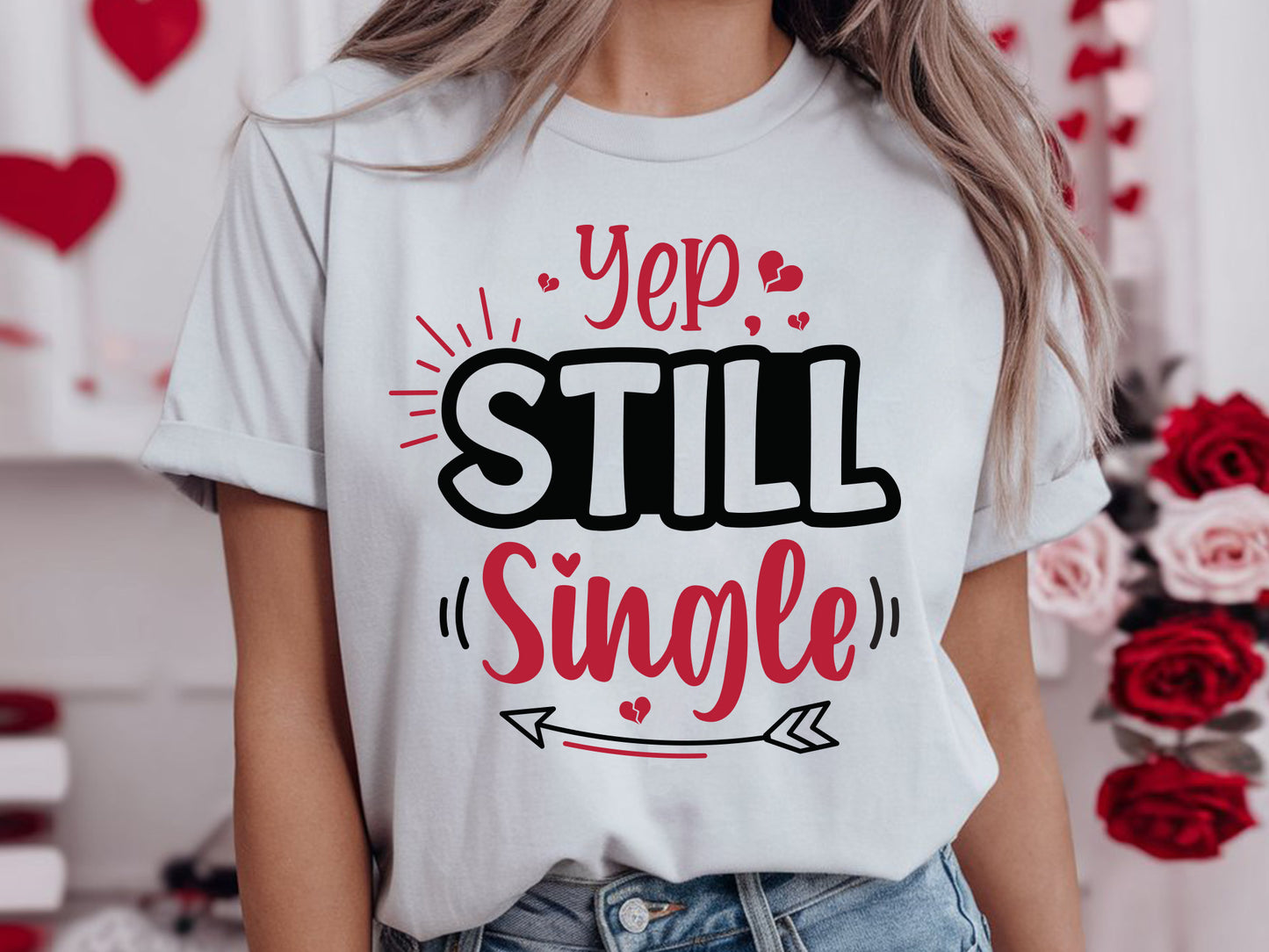 Yep Still Single, Anti Valentine's Day File SVG