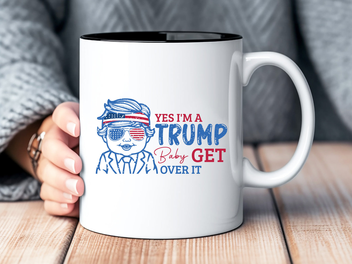 Yes I'm A Trump Baby Get Over it Sublimation PNG