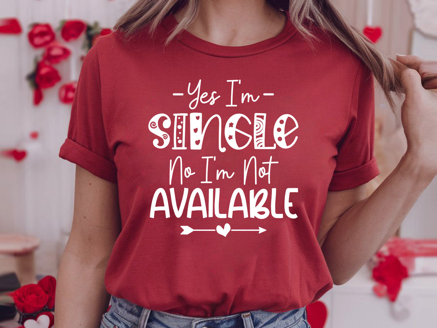 Yes I'm Single No I Am Not Available, Anti Valentine SVG