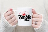 Yep Still Single SVG, Anti Valentine's Day Shirt