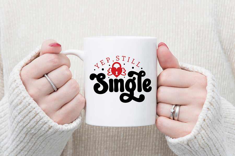 Yep Still Single SVG, Anti Valentine's Day Shirt