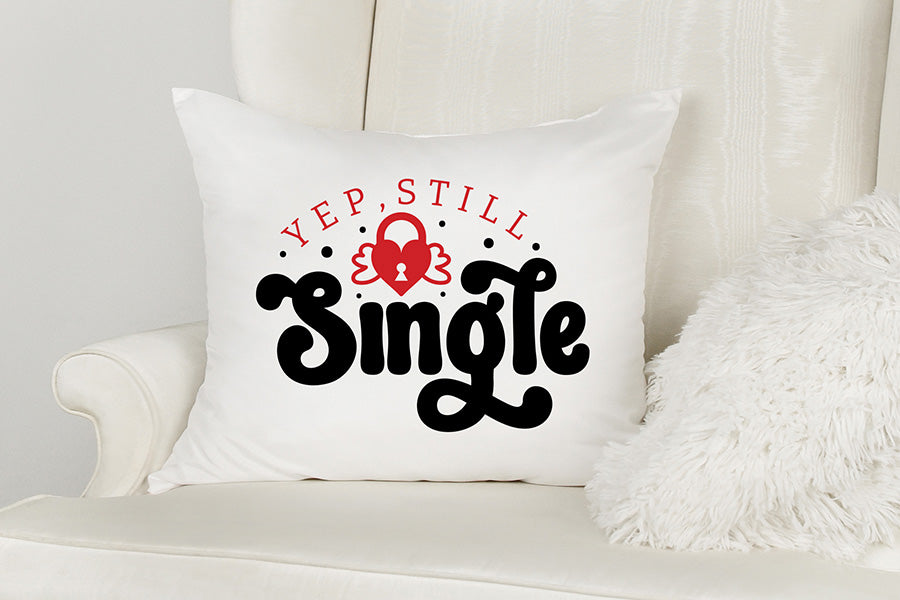 Yep Still Single SVG, Anti Valentine's Day Shirt