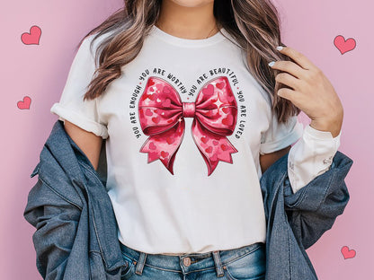 You Are Enough - Valentine Coquette Bow Sublimation