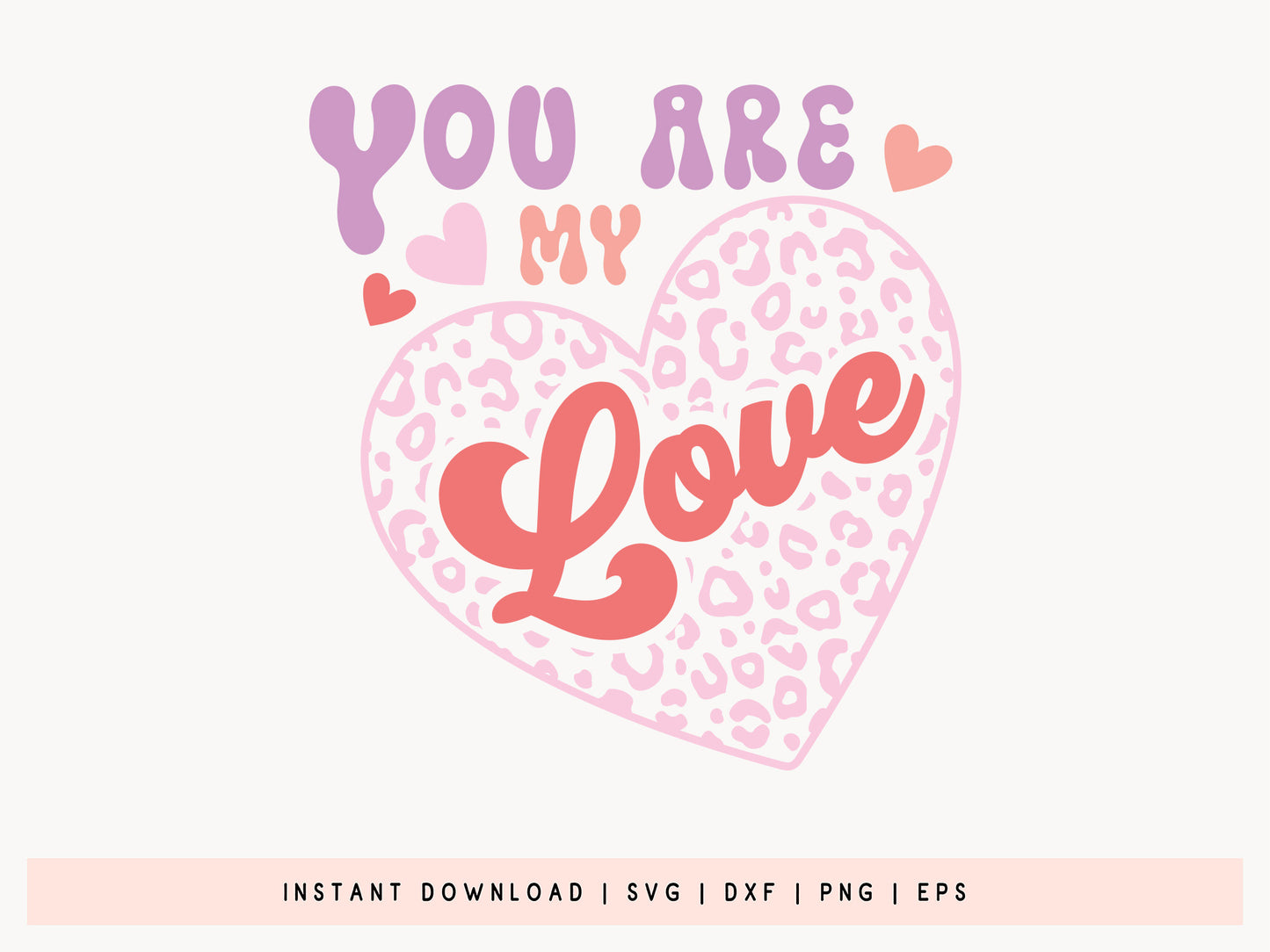 You Are My Love - Retro Valentine SVG Design