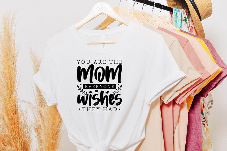 You Are the Mom, Mothers Day SVG File