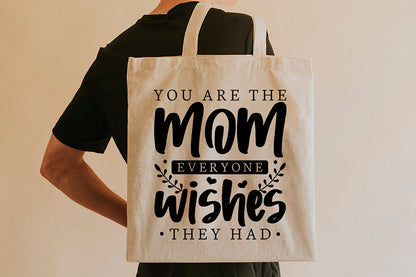 You Are the Mom, Mothers Day SVG File