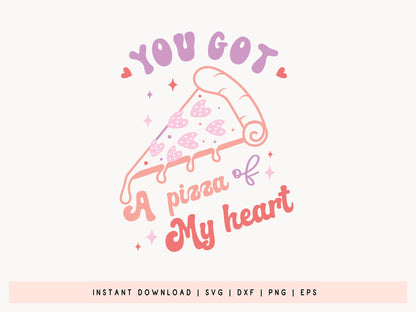 You Got A Pizza of My Heart - Retro Valentine SVG