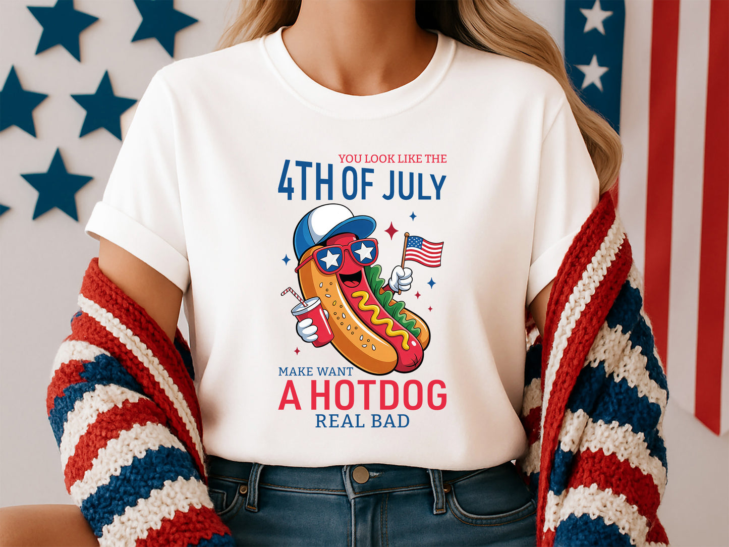 You Look Like the 4th of July Make Want a Hotdog Sublimation
