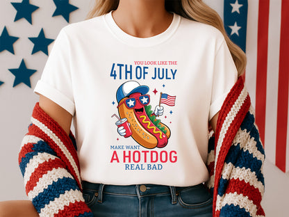 You Look Like the 4th of July Make Want a Hotdog Sublimation
