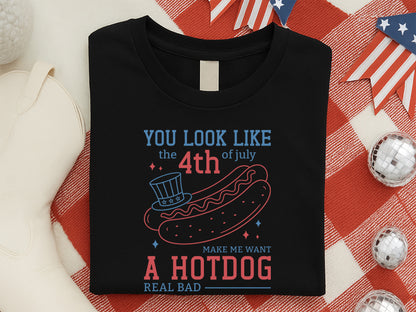 You Look Like the 4th of July Make Me Want A Hot Dog SVG