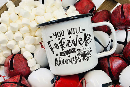 You Will Forever Be My Always - Butterfly SVG Design