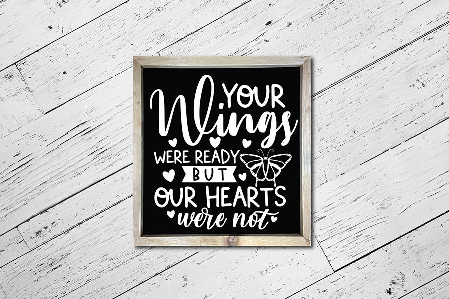 Your Wings Were Ready - Butterfly Quote SVG