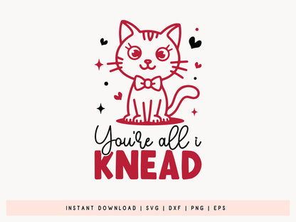 You're All I Knead - Cricut Cute Cat Valentine SVG File