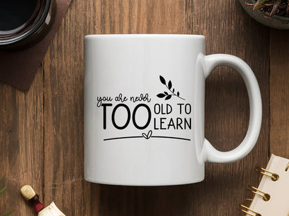 You're Never Too Old to Learn, Motivational SVG Graphic