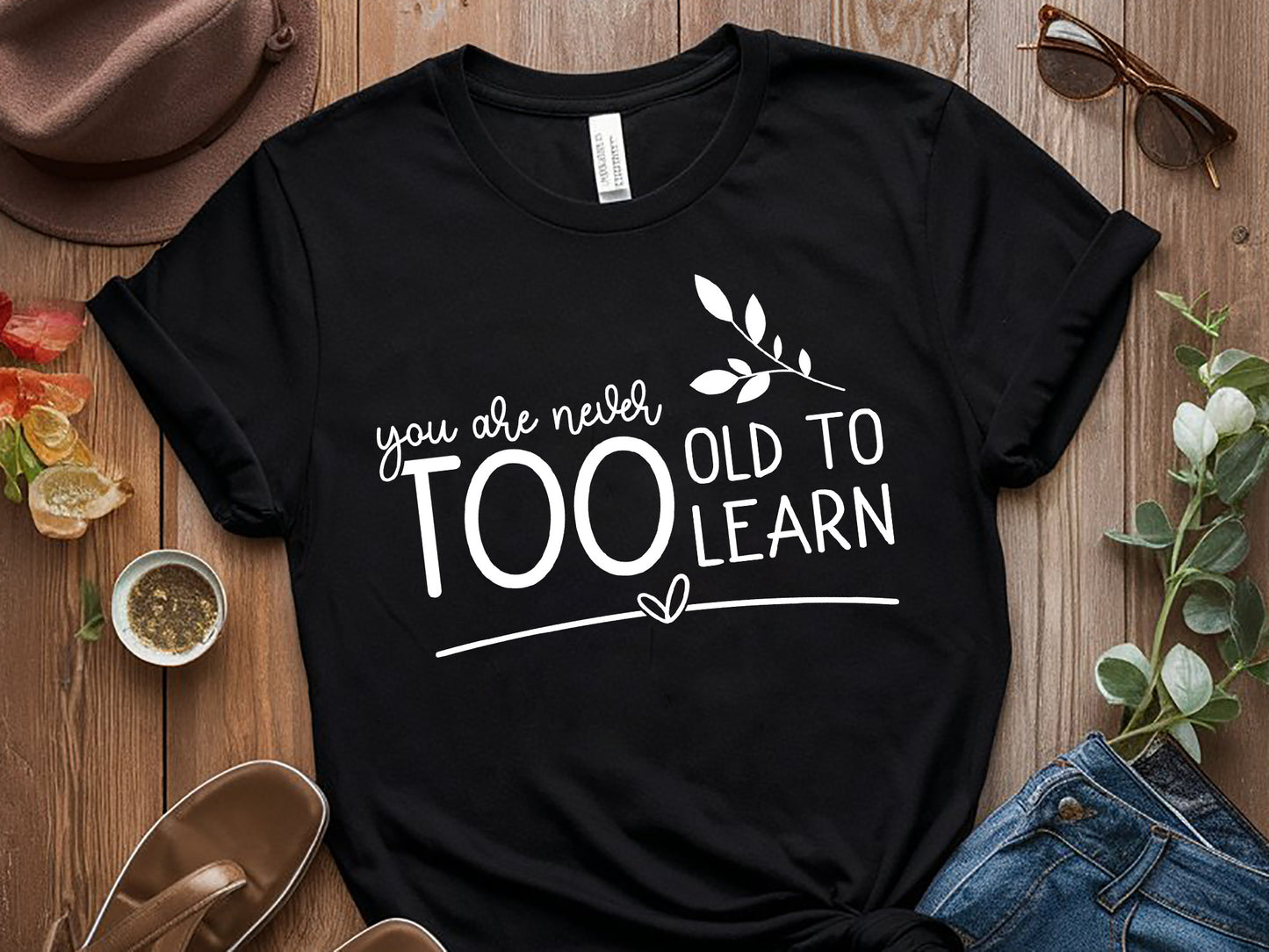 You're Never Too Old to Learn, Motivational SVG Graphic